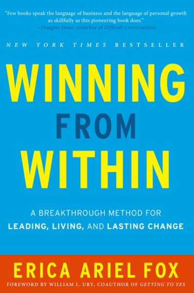 Cover for Erica Ariel Fox · Winning from Within: A Breakthrough Method for Leading, Living, and Lasting Change (Hardcover Book) [International edition] (2013)