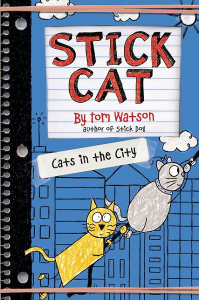 Cover for Tom Watson · Stick Cat: Cats in the City - Stick Cat (Innbunden bok) (2017)