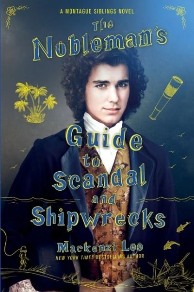 Cover for Mackenzi Lee · The Nobleman's Guide to Scandal and Shipwrecks - Montague Siblings (Pocketbok) (2022)