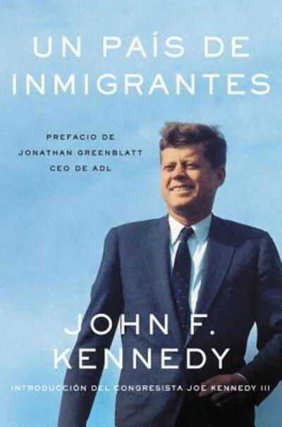 Cover for John F. Kennedy · Nation of Immigrants, A \ pais de inmigrantes, Un (Taschenbuch) [Spanish edition] (2019)