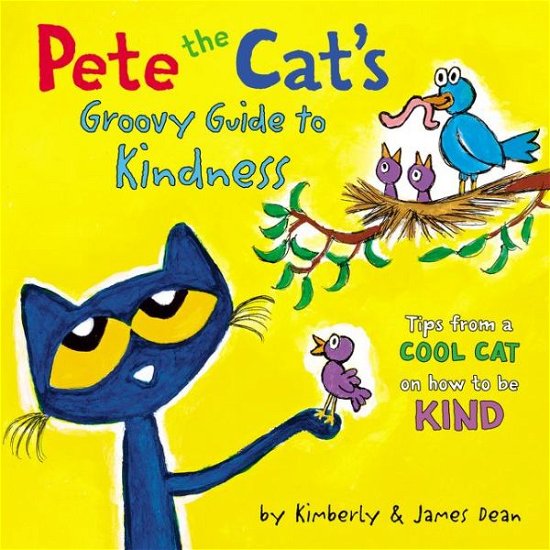 Cover for James Dean · Pete the Cat's Groovy Guide to Kindness - Pete the Cat (Hardcover Book) (2020)