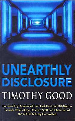 Unearthly Disclosure - Timothy Good - Kirjat - Cornerstone - 9780099406020 - torstai 4. lokakuuta 2001