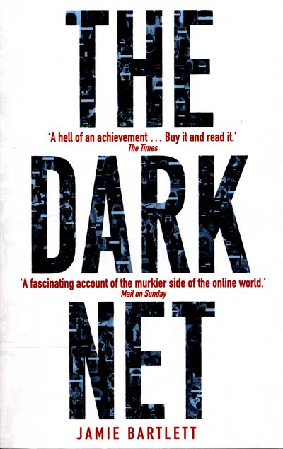 Cover for Jamie Bartlett · The Dark Net (Paperback Bog) (2015)