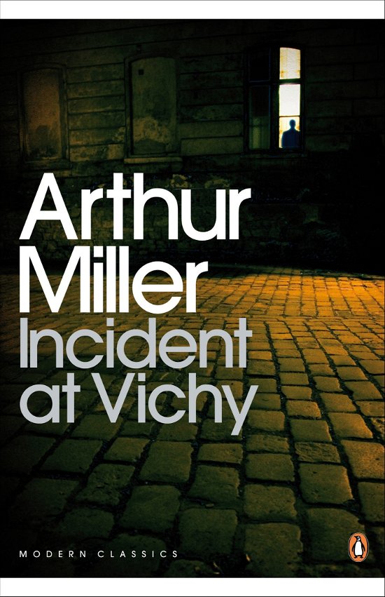 Cover for Arthur Miller · Incident at Vichy - Penguin Modern Classics (Paperback Bog) (2009)