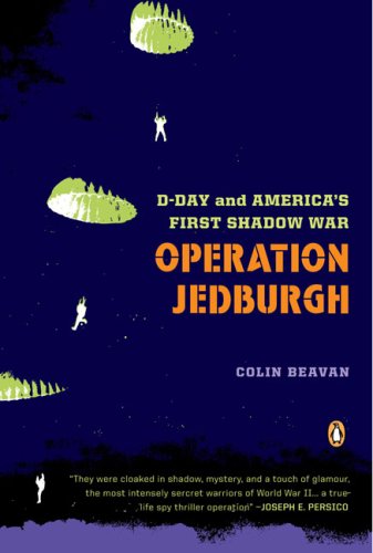 Cover for Colin Beavan · Operation Jedburgh: D-Day and America's First Shadow War (Paperback Book) (2007)