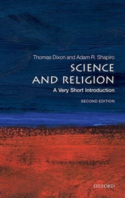 Cover for Dixon, Thomas (Professor of History, Queen Mary University of London) · Science and Religion: A Very Short Introduction - Very Short Introductions (Paperback Book) [2 Revised edition] (2022)