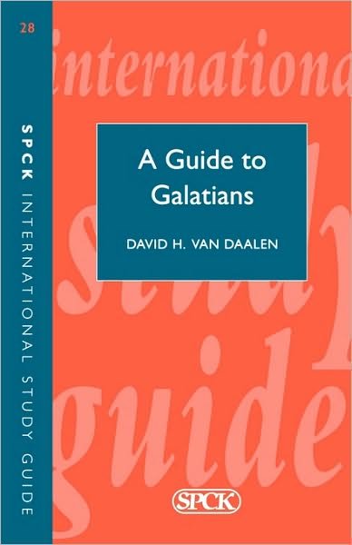 A Guide to Galatians - Theological Education Fund Guides - David H.van Daalen - Books - SPCK Publishing - 9780281045020 - November 22, 1990