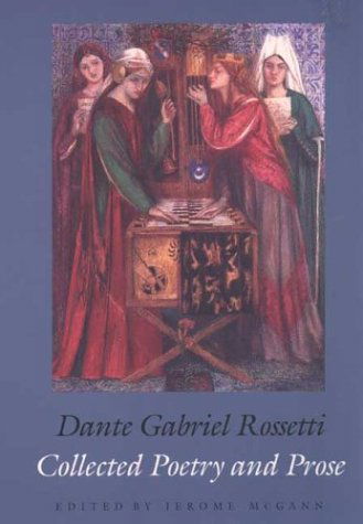 Collected Poetry and Prose - Dante Gabriel Rossetti - Books - Yale University Press - 9780300098020 - June 10, 2003