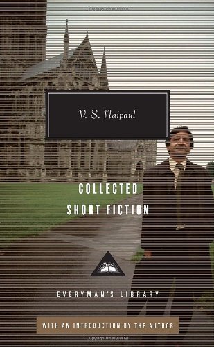 Collected Short Fiction (Everyman's Library (Cloth)) - V.s. Naipaul - Boeken - Everyman's Library - 9780307594020 - 12 april 2011
