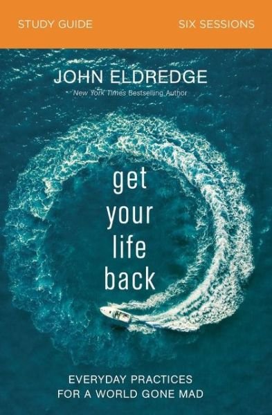 Cover for John Eldredge · Get Your Life Back Study Guide (Bok) (2020)