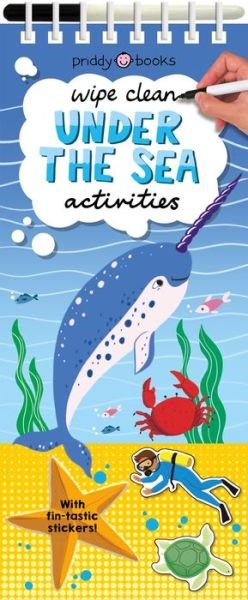 Cover for Roger Priddy · Wipe Clean Activities: Under the Sea: With Fin-tastic Stickers! - Wipe Clean Activity Books (Spiral Book) (2020)