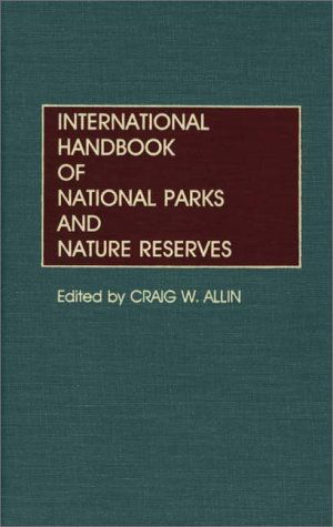 Cover for Craig W. Allin · International Handbook of National Parks and Nature Reserves (Hardcover Book) [First edition] (1990)