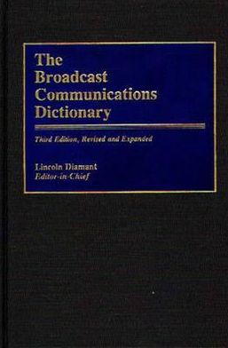 Cover for The Broadcast Communications Dictionary, 3rd Edition (Hardcover Book) [3 Revised edition] (1989)