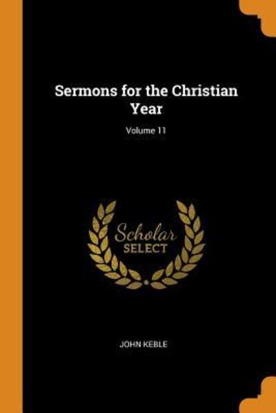 Cover for John Keble · Sermons for the Christian Year; Volume 11 (Paperback Book) (2018)