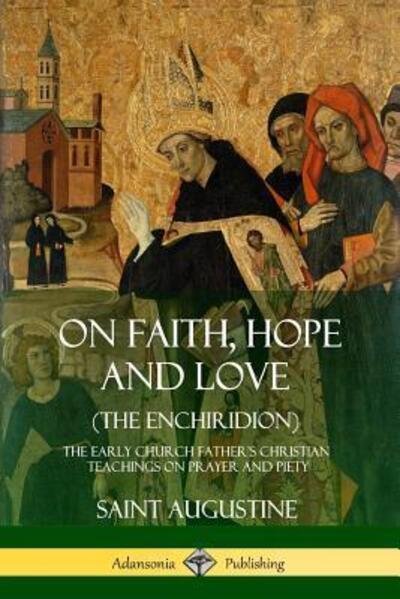 Cover for Saint Augustine · On Faith, Hope and Love (The Enchiridion) (Paperback Book) (2018)