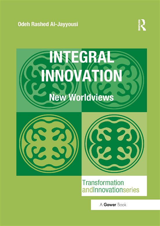 Cover for Odeh Rashed Al-Jayyousi · Integral Innovation: New Worldviews - Transformation and Innovation (Taschenbuch) [size L] (2019)