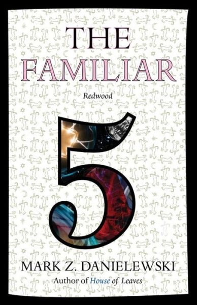 Cover for Mark Z. Danielewski · The Familiar, Volume 5: Redwood - The Familiar (Paperback Bog) (2017)