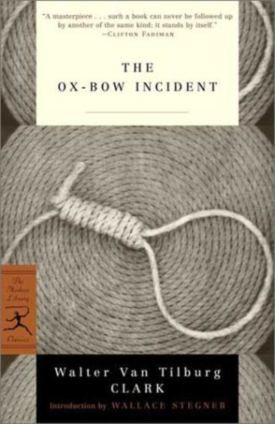 Cover for Walter Van Tilburg Clark · The Ox-Bow Incident - Modern Library Classics (Paperback Book) [New edition] (2001)