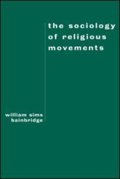 Cover for William Sims Bainbridge · The Sociology of Religious Movements (Taschenbuch) (1996)