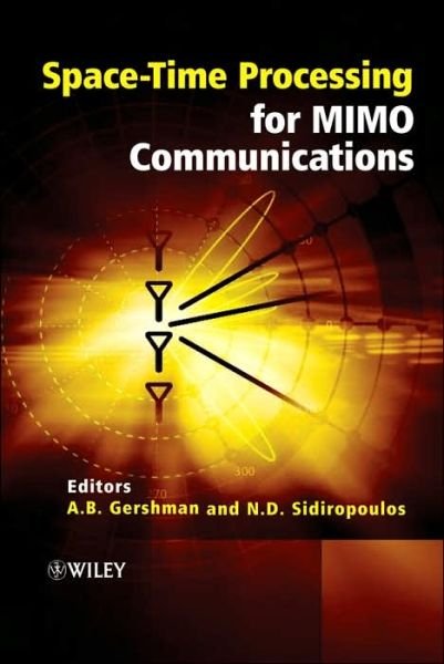 Space-Time Processing for MIMO Communications - AB Gershman - Kirjat - John Wiley & Sons Inc - 9780470010020 - tiistai 19. huhtikuuta 2005