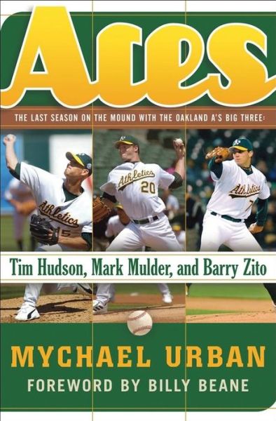 Cover for Michael Urban · Aces: the Last Season on the Mound with the Oakland A's Big Three Tim Hudson, Mark Mulder, and Barry Zito (Hardcover Book) (2005)