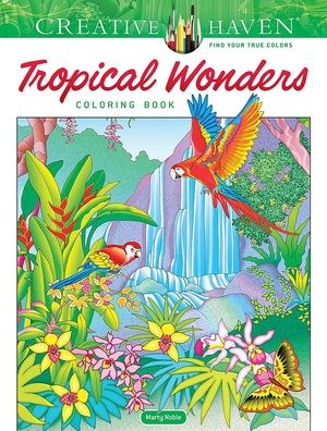 Cover for Marty Noble · Creative Haven Tropical Wonders Coloring Book - Creative Haven (Taschenbuch) (2023)