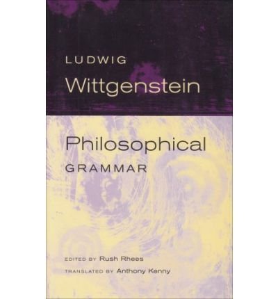 Cover for Ludwig Wittgenstein · Philosophical Grammar (Paperback Book) [2 Revised edition] (2005)