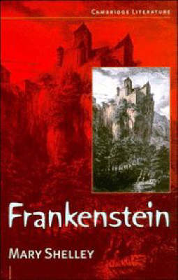 Frankenstein - Cambridge Literature - Mary Shelley - Kirjat - Cambridge University Press - 9780521587020 - torstai 7. toukokuuta 1998