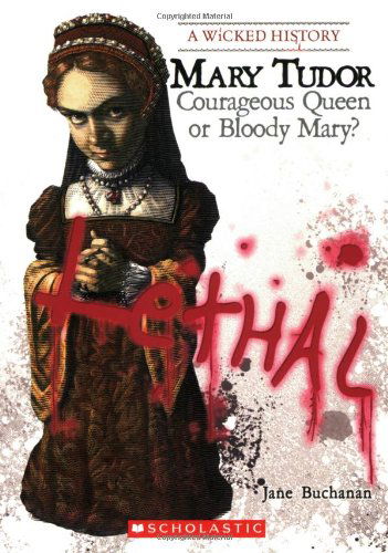 Cover for Jane Buchanan · Mary Tudor (A Wicked History) - A Wicked History (Paperback Book) [Reprint edition] (2008)