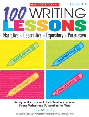 Cover for Tara Mccarthy · 100 Writing Lessons: Narrative  Descriptive  Expository  Persuasive: Ready-to-use Lessons to Help Students Become Strong Writers and Succeed on the Tests (Paperback Book) (2009)