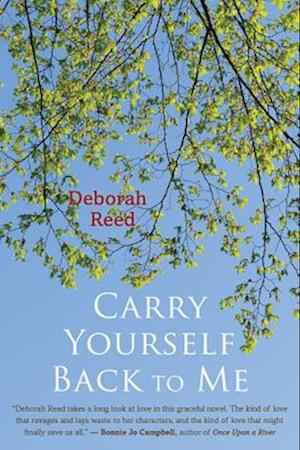 Cover for Carry Yourself Back To Me A Novel (Book) (2012)