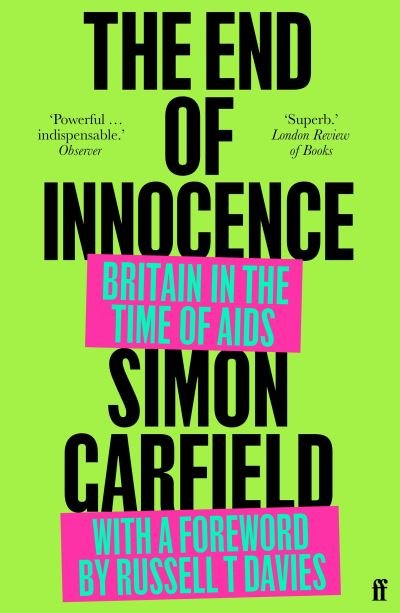 The End of Innocence: Britain in the Time of AIDS - Simon Garfield - Books - Faber & Faber - 9780571371020 - December 1, 2021