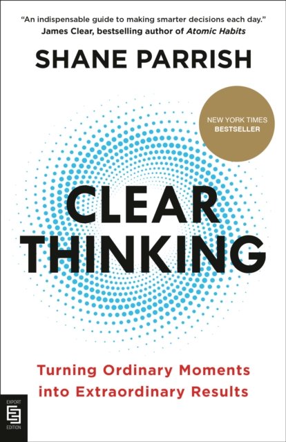 Shane Parrish · Clear Thinking (Paperback Book) (2024)
