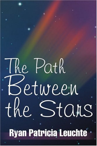 Cover for Ryan Patricia Hill · The Path Between the Stars (Taschenbuch) (2003)