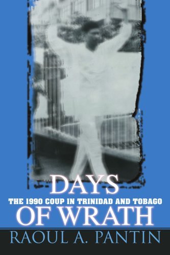 Cover for Rauol Pantin · Days of Wrath: the 1990 Coup in Trinidad and Tobago (Paperback Book) (2007)