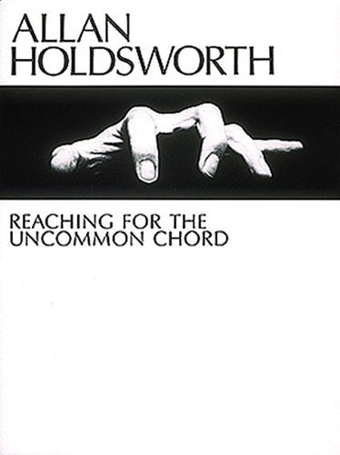 Allan Holdsworth - Reaching for the Uncommon Chord (Master Classes) - Allan Holdsworth - Böcker - Hal Leonard - 9780634070020 - 1 april 1987