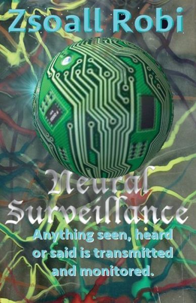 Cover for Robi Zsoall · Neural Surveillance (Paperback Book) (2020)