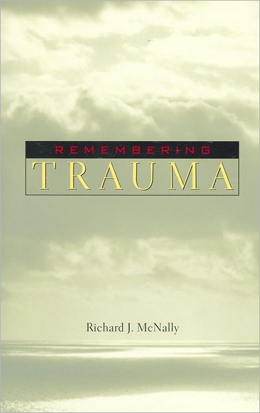 Cover for Richard J. McNally · Remembering Trauma (Taschenbuch) (2005)