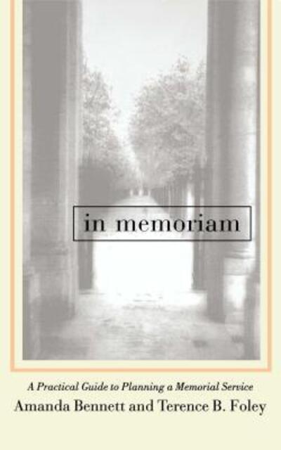 In Memoriam: a Practical Guide to Planning a Memorial Service - Terence Foley - Books - Touchstone - 9780684819020 - August 6, 1997