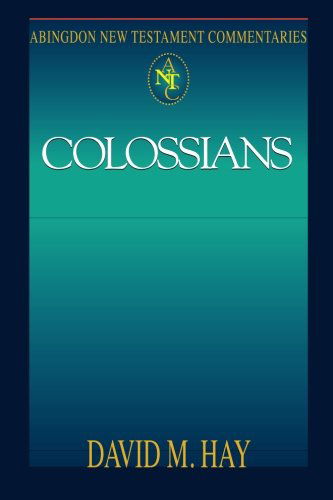 Abingdon New Testament Commentaries | Colossians - David Hay - Books - Abingdon Press - 9780687058020 - April 1, 2000