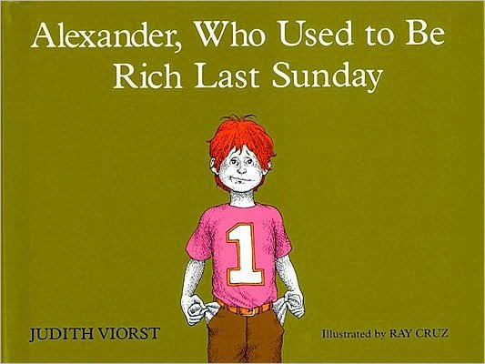 Alexander, Who Used to Be Rich Last Sunday - Judith Viorst - Books - Atheneum Books for Young Readers - 9780689306020 - February 1, 1978