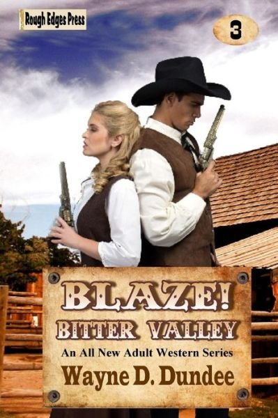 Cover for Wayne D. Dundee · Blaze! Bitter Valley (Volume 3) (Paperback Book) (2015)