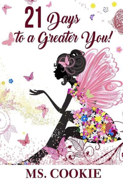 Cover for Ms. Cookie Hurst · 21 Days to A Greater You! (Paperback Book) (2015)