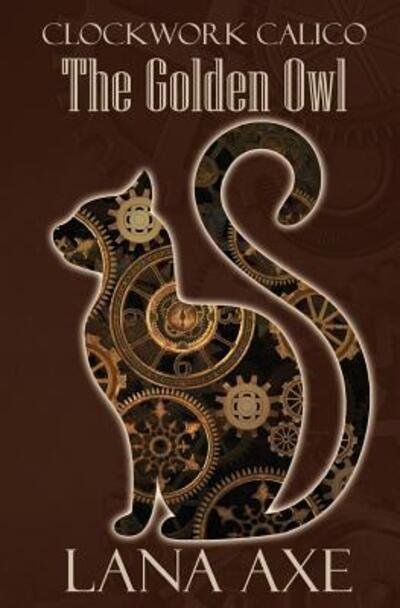 Cover for Lana Axe · The Golden Owl (Paperback Book) (2016)