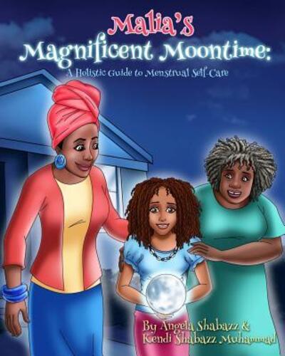 Cover for Kendi Shabazz Muhammad · Malia's Magnificent Moontime (Paperback Book) (2016)