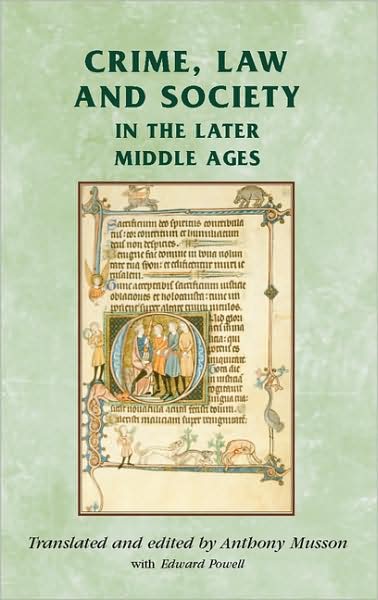 Cover for Anthony Musson · Crime, Law and Society in the Later Middle Ages - Manchester Medieval Sources (Paperback Book) (2009)