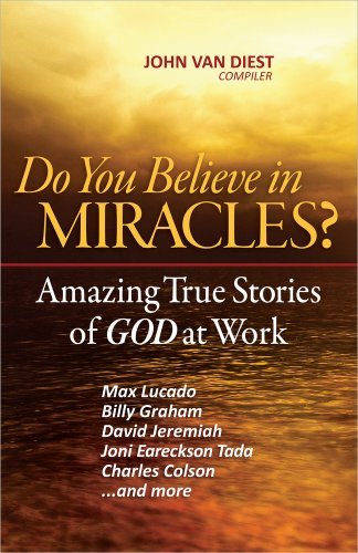 Cover for John Van Diest · Do You Believe in Miracles?: Amazing True Stories of God at Work (Paperback Book) (2011)