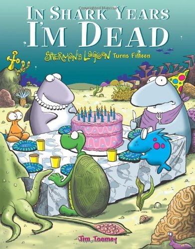 Cover for Jim Toomey · In Shark Years I'm Dead: Sherman's Lagoon Turns Fifteen (Pocketbok) [F First Paperback Edition Used edition] (2006)