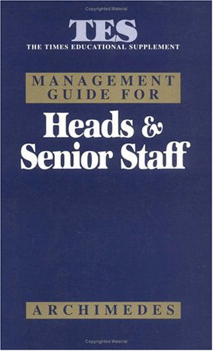 Tes Management Guide for Heads and Senior Staff - Archimedes - Książki - Butterworth-Heinemann - 9780750628020 - 15 stycznia 1997