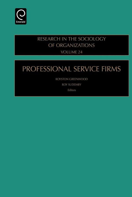 Cover for Royston Greenwood · Professional Service Firms - Research in the Sociology of Organizations (Hardcover Book) (2006)